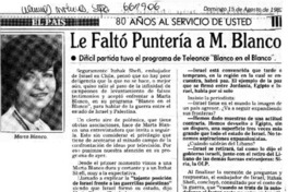 Le faltó puntería a M. Blanco.  [artículo]