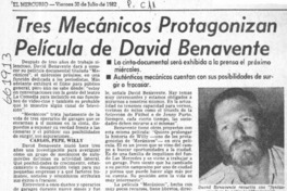 Tres mecánicos protagonizan película de David Benavente.  [artículo]