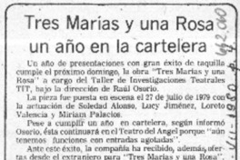 Tres Marías y una Rosa un año en cartelera.  [artículo]