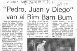 Pedro, Juan y Diego" van al Bim Bam Bum.  [artículo]