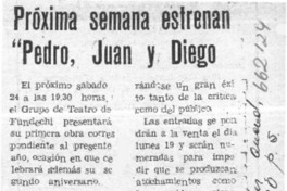 Próxima semana estrenan "Pedro, Juan y Diego".  [artículo]