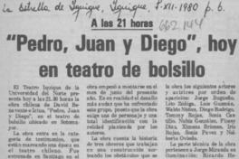 Pedro, Juan y Diego", hoy en teatro de bolsillo.  [artículo]