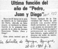 Ultima función del año de "Pedro, Juan y Diego".  [artículo]