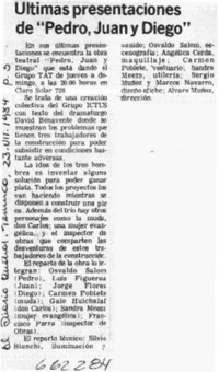 Ultimas presentaciones de "Pedro, Juan y Diego".  [artículo]