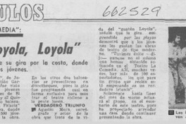 Reestreno de "Loyola, Loyola".