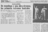 Un monólogo y una obra circense, los primeros estrenos teatrales.