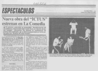 Nueva obra del "ICTUS" estrenan en La Comedia.