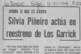 Silvia Piñeiro actúa en reestreno de Los Garrick.  [artículo]