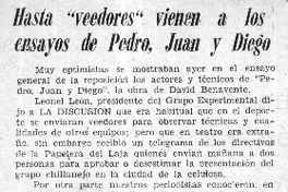 Hasta "veedores" vienen a los ensayos de Pedro, Juan y Diego.  [artículo]