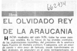 El olvidado rey de la araucanía.  [artículo]