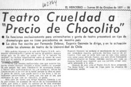 Teatro crueldad a "Precio de chocolito".  [artículo]