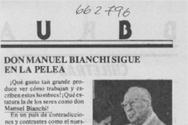 Don Manuel Bianchi sigue en la pelea.