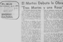 El Martes debuta la obra "Tres Marías y una Rosa".  [artículo]