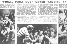 En "fuga para dos" usted también es actor.