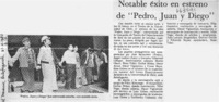 Notable éxito en estreno de "Pedro, Juan y Diego".  [artículo]