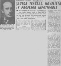 Autor teatral, novelista y profesor infatigable.