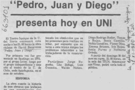 "Pedro, Juan y Diego" presenta hoy en UNI.