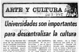 Universidades son importantes para descentralizar la cultura.  [artículo]