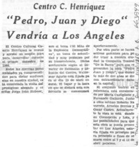 Pedro, Juan y Diego" vendría a Los Angeles