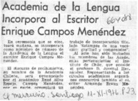Academia de la Lengua incorpora al escritor Enrique Campos Menéndez.  [artículo]