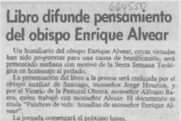 Libro difunde pensamiento del obispo Enrique Alvear.