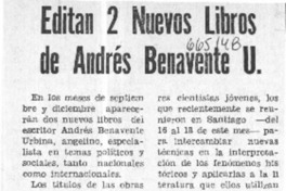 Editan 2 nuevos libros de Andrés Benavente U.  [artículo]