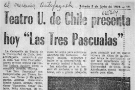 Teatro U. de Chile presenta hoy "Las tres pascualas".  [artículo]