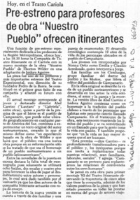 Pre-estreno para profesores de obra "Nuestro pueblo" ofrecen itinerantes.  [artículo]