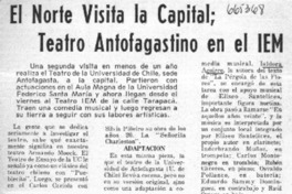 El Norte visita la capital; teatro antofagastino en el IEM.  [artículo]