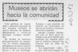 Museos se abrirán hacia la comunidad.
