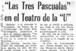Las Tres pascualas" en el teatro de la "U".  [artículo]