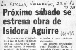 Próximo sábado se estrena obra de Isidora Aguirre.  [artículo]
