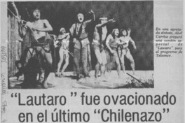 Lautaro" fur ovacionado en el último "Chilenazo".  [artículo]