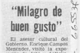 Milagro de buen gusto".