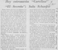 Hoy estrenarán "Carolina" y "El secreto": sala Schaefer.