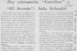 Hoy estrenarán "Carolina" y "El secreto": sala Schaefer.