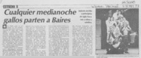 Cualquier medianoche gallos parten a Baires.