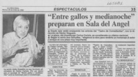 Entre gallos y medianoche" preparan en Sala del Angel.
