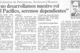 "Si no desarrollamos nuestro rol en el Pacífico, seremos dependientes".