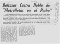 Baltazar castro habla de "Metralletas en el pecho".