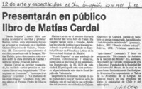 Presentarán en público libro de Matías Cardal.  [artículo]