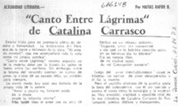Canto entre lágrimas" de Catalina Carrasco  [artículo] Matías Rafide.