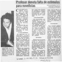 Profesor denota falta de estímulos para novelistas.  [artículo]