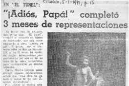 Adiós papá!" completó 3 meses de representaciones.  [artículo]