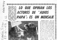 Lo que opinan los actores de "Adiós papá" es un mensaje.  [artículo]