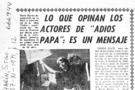 Lo que opinan los actores de "Adiós papá" es un mensaje.  [artículo]