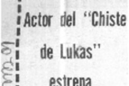 Actor del "chiste de Lukas" estrena una obra original.  [artículo]