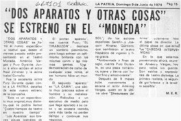 Dos aparatos y otras cosas" se estrenó en la "Moneda"  [artículo] M. E. R.