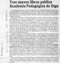 Tres nuevos libros publica Academia Pedagógica de Stgo.  [artículo]