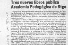 Tres nuevos libros publica Academia Pedagógica de Stgo.  [artículo]